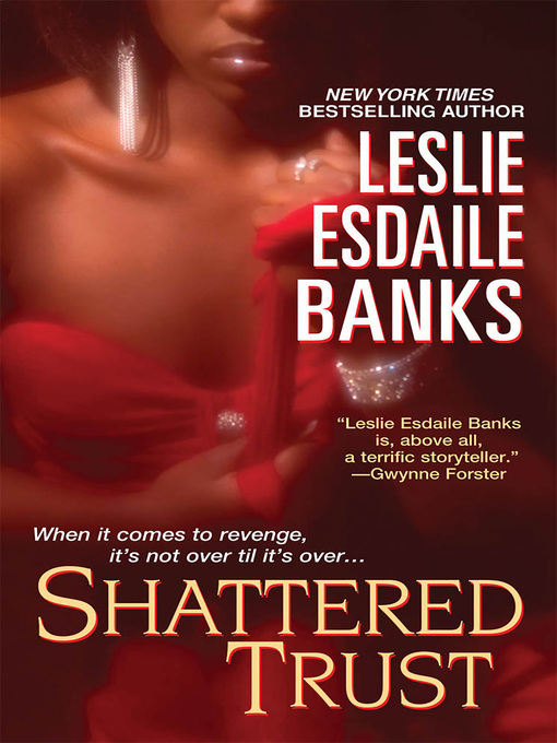 Title details for Shattered Trust by Leslie Esdaile  Banks - Available